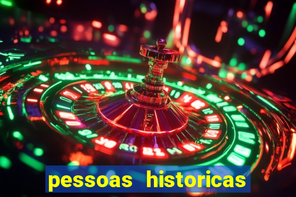 pessoas historicas de a a z